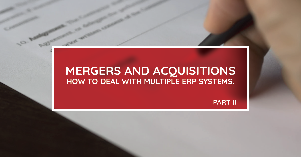 How to deal with multiple ERP systems. Part 2 - Acquisitions